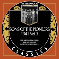 The Sons Of The Pioneers - The Chronogical Classics 1941, Vol. 3